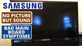 How to Fix Samsung TV No Picture But Sound - Bad Main Board Symptoms || Fix Samsung TV Won't Turn On