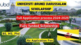 University of Brunei Darussalam fully funded Scholarship 2024 | Application process | BS MS PhD.