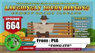 LAUGHINGLY YOURS BIANONG #664 | TONG-ITS | PIA | ILOCANO DRAMA | LADY ELLE PRODUCTIONS