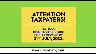 The due date to file ITR for AY 2022-23 is 31st July, 2022.