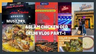 Best Butter Chicken || Old Delhi || Food Vlog || Bowling  ||