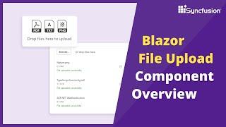 Blazor File Uploader: Key Features at a Glance