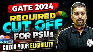 GATE 2024 | Required Cut-Off For PSUs 