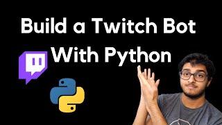 How To Make A Twitch Bot with Python! | code with me