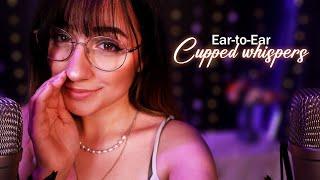 ASMR | Ear-to-Ear Cupped Whispers 