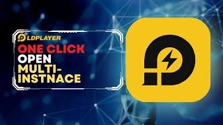 LDPlayer Command Line: One-Click Open and Close Feature for Managing Multiple Instances