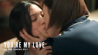 Rak & Pam | DZHABER - You're my love | US The Series EP.7 [Eng Sub]