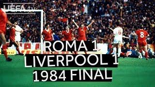 ROMA 1-1 LIVERPOOL, 1984 EUROPEAN CUP FINAL: Watch the full highlights of the drama!