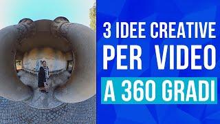 3 idee video creative da fare con qualsiasi cam a 360 gradi (più una divertente)