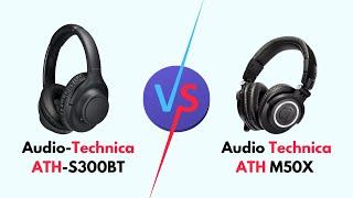 Audio-Technica ATH-S300BT Vs Audio Technica ATH M50X (Specs, Battery Life, Sound Quality,ANC,Better)