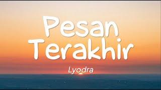 Lyodra - Pesan Terakhir (Lirik)