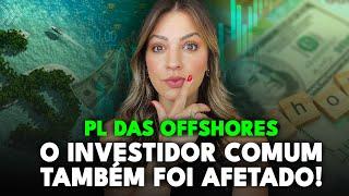 PL DAS OFFSHORES: não são apenas os SUPER-RICOS que serão afetados ! ENTENDA O QUE MUDA PARA VOCÊ!