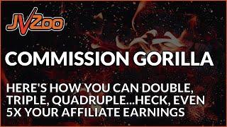 Commission Gorilla - How To 5x Your Affiliate Commissions With JVZoo