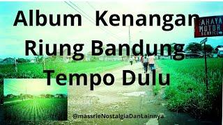 Bandung Tempo Dulu, Riung Bandung Tahun 1998,1999, 2003, 2004, 2005, 2006, 2007