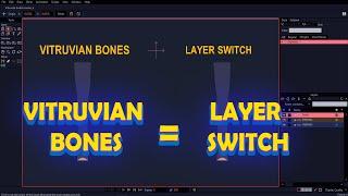 Are Vitruvian Bones and Layer Switch the same thing? | MOHO PRO.