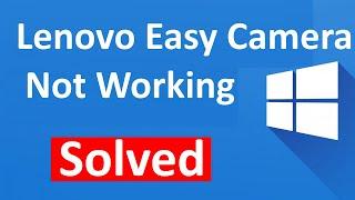 Fix Lenovo Easy Camera Not Working on Skype in windows 10