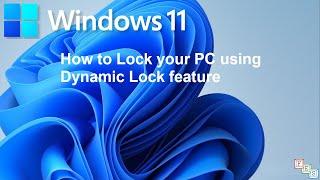 How to Lock your PC using Dynamic Lock feature in Windows 11
