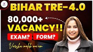 BPSC TRE 4.0, Bihar Teacher Vacancy 2024 Information by Varsha Ma'am