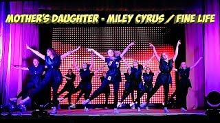 Mother's Daughter - Miley Cyrus / Fine Life Choreography.