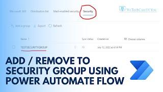 Add or Remove users to M365 Security Groups using Power Automate flow