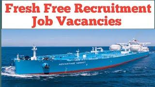 Fresh Free Recruitment Job Vacancies 2023 | Merchant Navy Jobs Update | Marine Jobs Opportunity