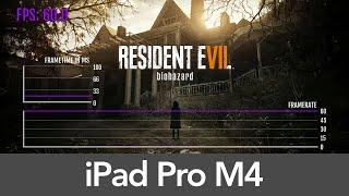 Resident Evil 7 - M4 iPad Pro Performance