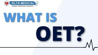 What is the OET? An Overview of the Occupational English Test by IELTS Medical UK