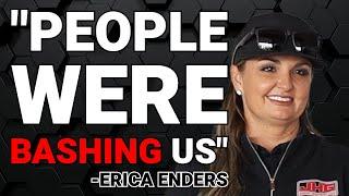 "People Were Bashing Us" Erica Enders