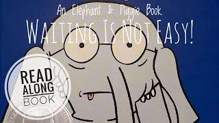  Elephant & Piggie - Waiting Is Not Easy! | GoKidz | Read Aloud Book