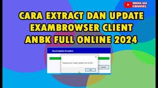 Cara Extract Dan Update Exambrowser Client ANBK Full Online