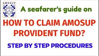 A Seafarer's Guide: How to Claim AMOSUP Provident Fund? Step by Step Procedures