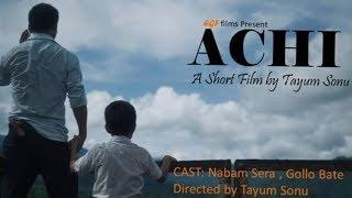 ACHI an Arunachal Short Film