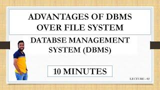 Lecture -2 | DBMS | ADVANTAGES OF DBMS OVER FILE SYSTEM