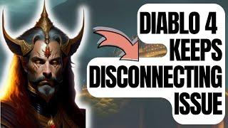 How To Fix Diablo 4 Keeps Disconnecting | New & Updated 2024