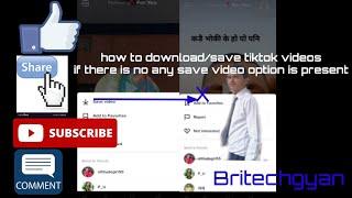 How to Download/Save TikTok videos if there is no any download/save button is not at present.