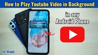 How to Play Youtube Video in Background in any Android Phone