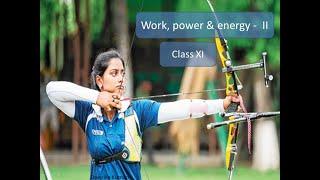work power energy   II - class 11 physics