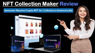 NFT Collection Maker 2 0 Review