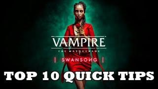 Vampire: The Masquerade - Swansong - Quick Top 10 Tips