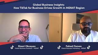 Global Business Insights: How TikTok for Business Drives Growth in MENAT Region