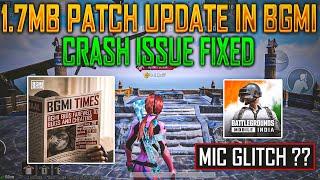 Finally 1.7 Patch Update | Mic Glitch And Server Issue In 3.5 Update | Crash Issue Fixed