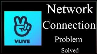 How To Fix V Live App Network & Internet Connection Problem Error in Android & Ios 2023