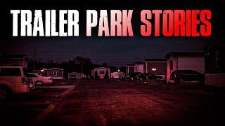 5 TRUE Creepy Trailer Park Stories | True Scary Stories