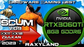 SCUM v0.9 2023 | ️RTX 3060 Ti 8GB GDDR6 ️DX11 vs ️DX12 Benchmark | RAXYLAND Hardware Gaming Test