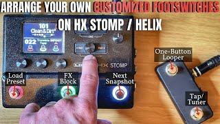 CUSTOMIZE Your HX Stomp/Helix Footswitches in Advanced Ways
