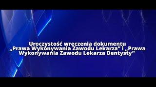 Wręczenie dokumentów Prawo Wykonywania Zawodu Lekarza i Prawo Wykonywania Zawodu Lekarza Dentysty