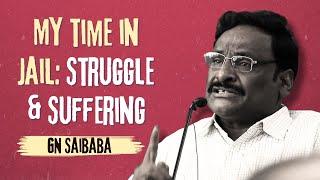 State's Job is to Serve People, not to Punish them: GN Saibaba