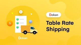 How to Set Up Dokan Table Rate Shipping