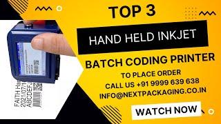TOP 3 HANDHELD INKJET BATCH CODING MACHINE AVAILABLE | BEST BUDGETED INKJET PRINTER FROM 12K TO 25K