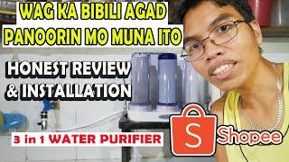 HOW TO INSTALL 3 IN 1 WATER PURIFIER from shopee | QUICK UNBOXING, REVIEW and INSTALLATION |TUTORIAL